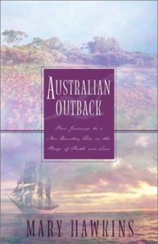 Paperback Australian Outback: Four Journeys to a New Country Ride on the Wings of Faith and Love Book