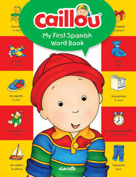 Hardcover Caillou, My First Spanish Word Book