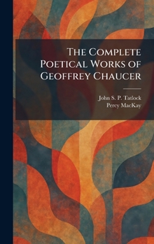 The Complete Poetical Works of Geoffrey Chaucer