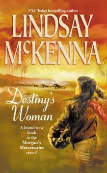 Destiny's Woman - Book #2 of the Morgan's Mercenaries: Women of Destiny