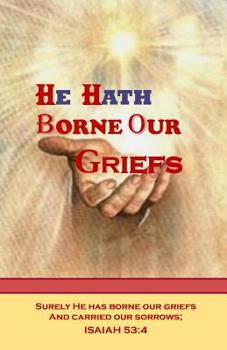 Paperback He Hath Borne Our Griefs Book