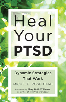 Paperback Heal Your Ptsd: Dynamic Strategies That Work (for Readers of the Body Keeps the Score) Book