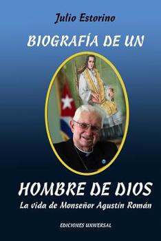 Paperback Biografía de Un Hombre de Dios: La vida de Monseñor Agustín Román [Spanish] [Large Print] Book