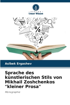 Paperback Sprache des künstlerischen Stils von Mikhail Zoshchenkos "kleiner Prosa" [German] Book