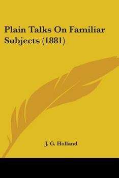 Paperback Plain Talks On Familiar Subjects (1881) Book