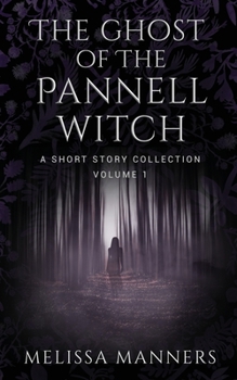 Paperback The Ghost of The Pannell Witch: A Short Story Collection Book