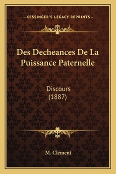 Paperback Des Decheances De La Puissance Paternelle: Discours (1887) [French] Book