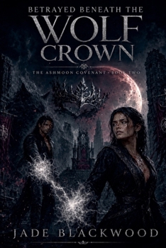 Paperback Betrayed Beneath the Wolf Crown Book