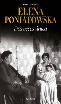 Dos veces única (Novela biográfica) / Twice Unique (Biographical Novel) (Spanish Edition)