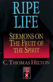 Paperback Ripe Life: Sermons on the Fruit of the Spirit Book