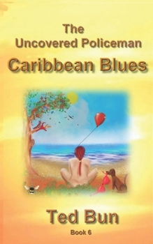 Paperback The Uncovered Policeman - Caribbean Blues Book