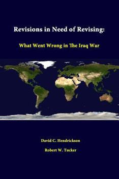 Paperback Revisions In Need Of Revising: What Went Wrong In The Iraq War Book