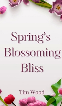 Hardcover Spring's Blossoming Bliss Book