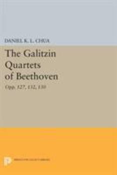 Paperback The Galitzin Quartets of Beethoven: Opp. 127, 132, 130 Book