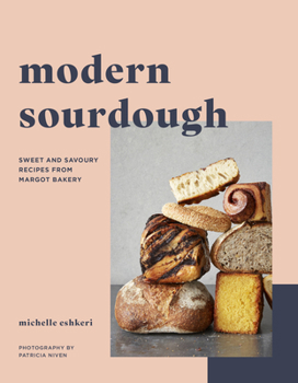 Hardcover Modern Sourdough: Sweet and Savoury Recipes from Margot Bakery Book