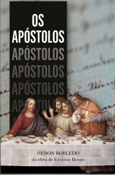 Paperback Os Apóstolos: Adaptado da Obra de Ernesto Renan [Portuguese] Book