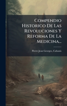 Hardcover Compendio Historico De Las Revoluciones Y Reforma De La Medicina... [Spanish] Book