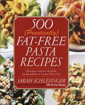 Hardcover 500 (Practically) Fat-Free Pasta Recipes Book