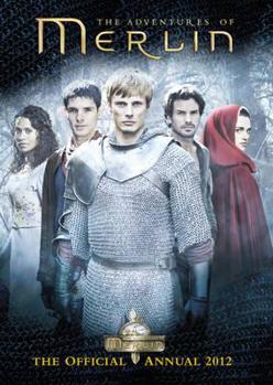 The Adventures of Merlin: The Official Annual 2012 - Book  of the Adventures of Merlin