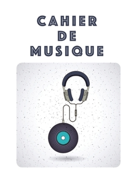 Cahier De Musique: Musiciens Composition Livre Instrument Manuscrit Personnel Papier Piano Guitare Standard 13 portées Grand Carnet / Journal Cadeau ... souple, Finition mate. (French Edition)