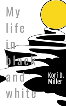 Paperback My Life In Black And White: A Book Of Experiences Book