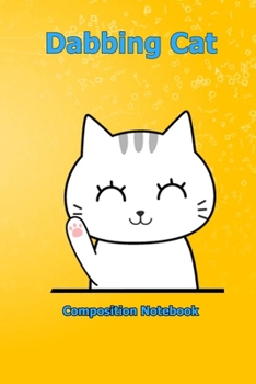 Paperback Dabbing Cat: Composition Notebook 6 x 9 inch With 120 Lined pages Book
