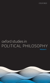 Hardcover Oxford Studies in Political Philosophy Volume 6 Book