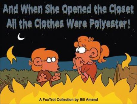 And When She Opened the Closet, All The Clothes Were Polyester: A FoxTrot Collection - Book #25 of the FoxTrot (B&W)