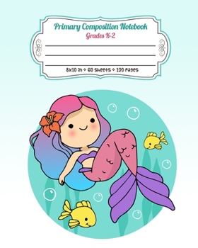 Paperback Primary Composition Notebook Grades K-2: Full Page Handwriting Practice Paper With Dashed Midline - Happy Mermaid with Fish Book