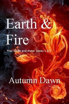 Paperback Earth & Fire: Fire, Stone & Water Book