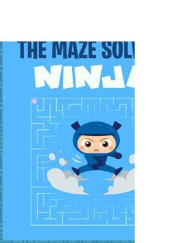 Paperback Parker the Maze Solving Ninja: Fun Puzzle Maze Book Collection for Boys Book
