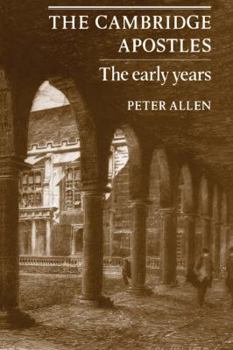 Paperback The Cambridge Apostles: The Early Years Book