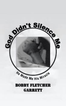 Paperback God Didn't Silence Me: He Made Me His Miracle Book