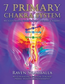 Paperback 7 Primary Chakra System: An Illustrated Guide to the 7 Primary Chakras Book