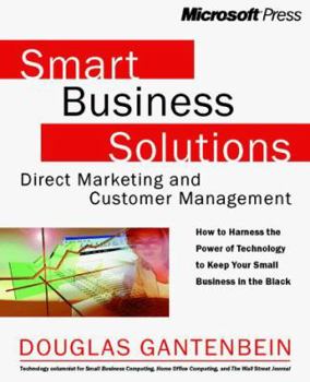 Paperback Smart Business Solutions: Direct Marketing and Customer Management Book
