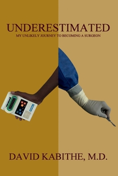 Paperback Underestimated: My Unlikely Journey to Becoming a Surgeon Book