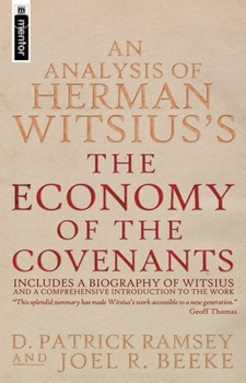 An Analysis of Herman Witsius's the Economy of the Covenants: Between God and Man Comprehending a Complete Body of Divinity
