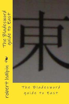 Paperback The Bladesword guide to East Book