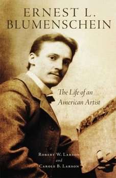 Hardcover Ernest L. Blumenschein, 28: The Life of an American Artist Book