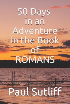 Paperback 50 days in an Adventure in the Book of Romans Book