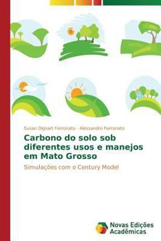 Paperback Carbono do solo sob diferentes usos e manejos em Mato Grosso [Portuguese] Book