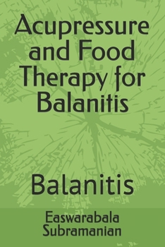 Paperback Acupressure and Food Therapy for Balanitis: Balanitis Book