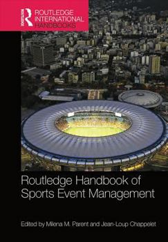Routledge Handbook of Sports Event Management - Book  of the Routledge International Handbooks