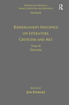 Hardcover Volume 12, Tome II: Kierkegaard's Influence on Literature, Criticism and Art: Denmark Book