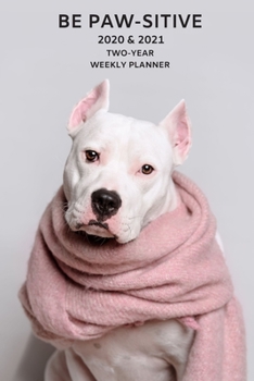 2020 & 2021 Two Year Weekly Planner For Staffordshire Bull Terrier | Cute Pit bull Dog Pun Appointment Book Gift | Two-Year Agenda Notebook: Starts ... Plans | Daily Logbook | Personal Goal Day Log