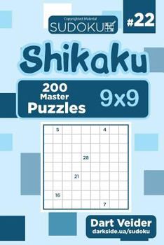 Paperback Sudoku Shikaku - 200 Master Puzzles 9x9 (Volume 22) Book