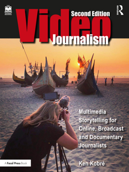 Paperback Videojournalism: Multimedia Storytelling for Online, Broadcast and Documentary Journalists Book