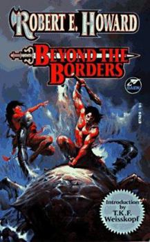 Beyond The Borders - Book #7 of the Robert E. Howard Library