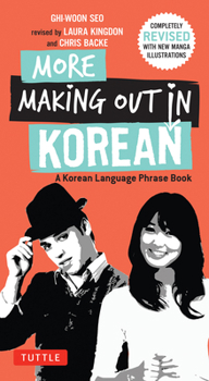 Paperback More Making Out in Korean: A Korean Language Phrase Book - Revised & Expanded Edition (a Korean Phrasebook) Book