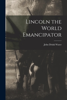 Paperback Lincoln the World Emancipator Book